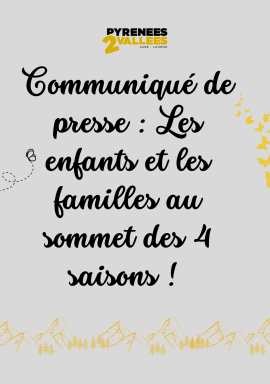 Enfants et familles au sommet dans les 4 stations!